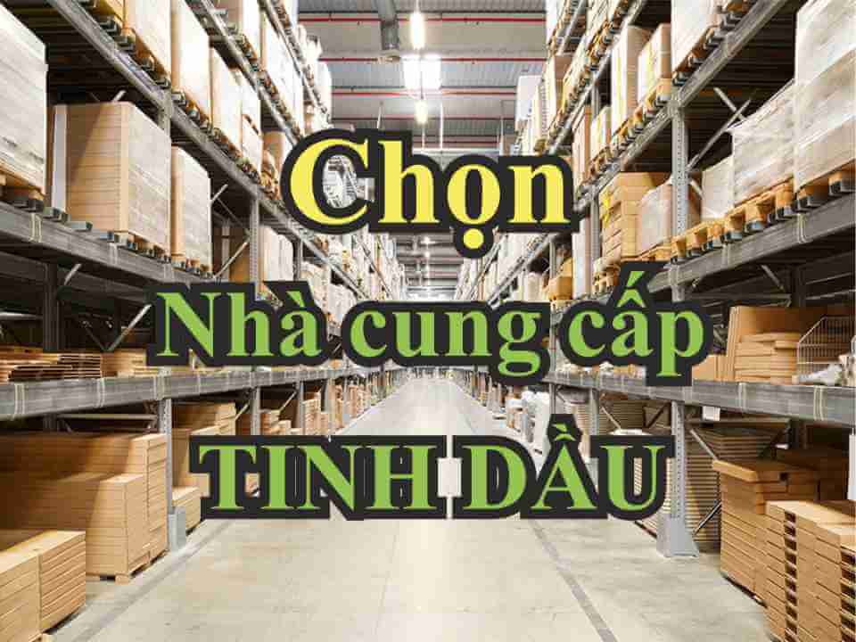 Chon-nha-cung-cap-tinh-dau-img-1