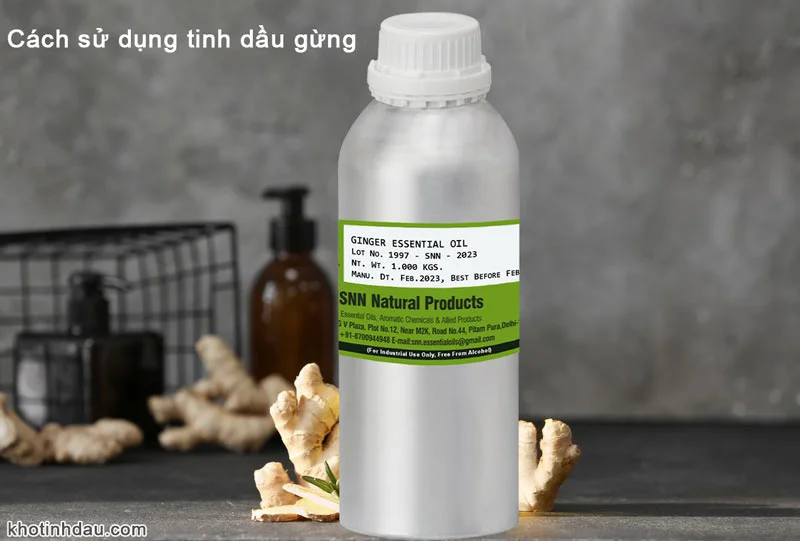 Tinh dầu Gừng Giá Sỉ tinh dầu gừng dùng để làm gì