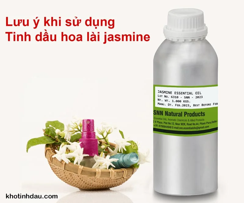 Tinh dầu lài (nhài) giá sỉ lưu ý khi sử dụng tinh dầu hoa lài sỉ